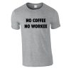 No Coffee No Workee Mens Tee