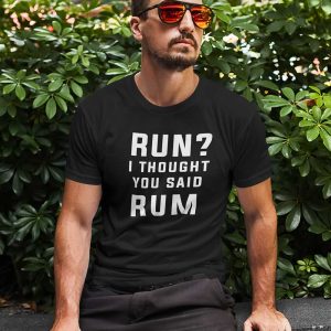 Run I Thought You Said Rum Mens T-Shirt