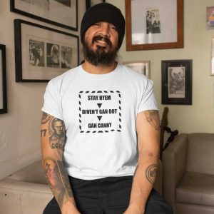 Stay Hyem Divent Gan Oot T-Shirt