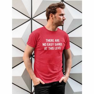 There Are No Easy Games At This Level Football Quote T-Shirt
