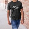 This Is No Time To Be Sober T-Shirt