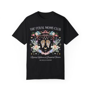 Feral Moms Club Tee Shirt