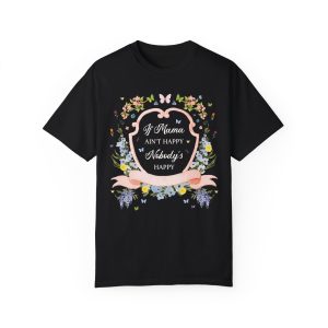 If Mama’s Not Happy Tee