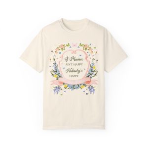If Mama’s Not Happy Tee