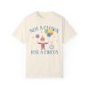 Not a Clown Just a Circus Tee