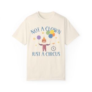 Not a Clown Just a Circus Tee